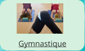 Gymnastique