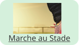 Marche au Stade