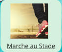 Marche au Stade
