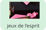 jeux de l’esprit