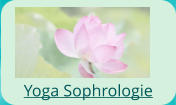 Yoga Sophrologie