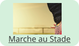 Marche au Stade